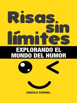 cover image of RISAS SIN LÍMITES. Explorando el mundo del humor